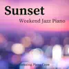 Relaxing Piano Crew - Sunset - Weekend Jazz Piano